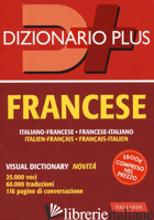 DIZIONARIO FRANCESE. ITALIANO-FRANCESE, FRANCESE-ITALIANO. CON EBOOK - BESI E. B. (CUR.); GFELLER V. (CUR.)