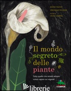 MONDO SEGRETO DELLE PIANTE (IL) - FAILEVIC JEANNE; PELLISSIER VERONIQUE
