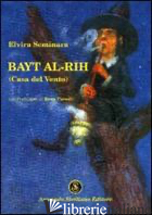 BAYT AL-RIH (CASA DEL VENTO) - SEMINARA ELVIRA