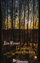 PORTE DELLA FORESTA (LE) - WIESEL ELIE