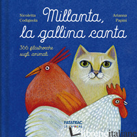 MILLANTA, LA GALLINA CANTA. EDIZ. A COLORI - CODIGNOLA NICOLETTA
