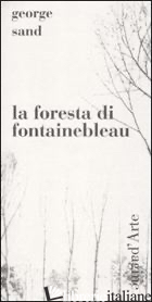 FORESTA DI FONTAINEBLEAU (LA) - SAND GEORGE