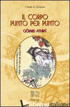 CORPO PUNTO PER PUNTO (IL) - ATHIAS GERARD