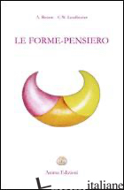 FORME-PENSIERO (LE) - BESANT ANNIE; LEADBEATER CHARLES W.