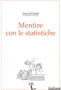 MENTIRE CON LE STATISTICHE - DARREL HUFF