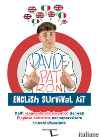 ENGLISH SURVIVAL KIT. DALL'INSEGNANTE PIU' SIMPATICO DEL WEB L'INGLESE ANTISTRES - PATRON DAVIDE