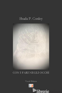 CON I FARI NEGLI OCCHI - CONLEY SHADA PALMA