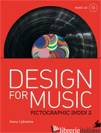 PICTOGRAPHIC INDEX. DESIGN FOR MUSIC. EDIZ. MULTILINGUE. CON CD AUDIO. VOL. 2 - LIJKLEMA HANS