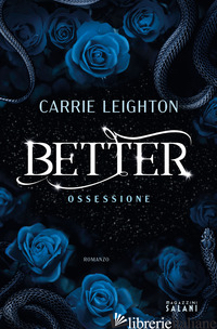 BETTER. OSSESSIONE - LEIGHTON CARRIE