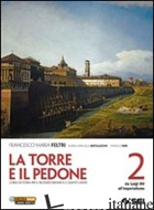 TORRE E IL PEDONE. PER LE SCUOLE SUPERIORI. CON DVD-ROM. CON ESPANSIONE ONLINE (