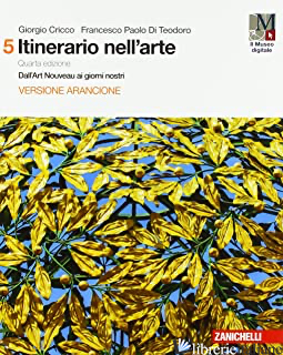 ITINERARIO NELL'ARTE. PER LE SCUOLE SUPERIORI. CON E-BOOK: MUSEO DIGITALE. VOL. 