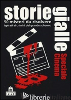 STORIE GIALLE. SPECIALE CINEMA. CARTE