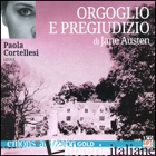 ORGOGLIO E PREGIUDIZIO LETTO DA PAOLA CORTELLESI. AUDIOLIBRO. CD AUDIO FORMATO M
