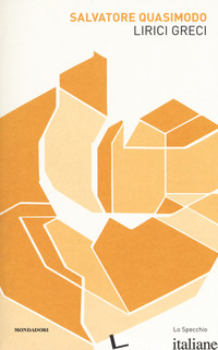 LIRICI GRECI. TESTO GRECO A FRONTE - CAVALLI M. (CUR.); GUIDORIZZI G. (CUR.); ALONI A. (CUR.)