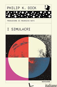 SIMULACRI (I) - DICK PHILIP K.