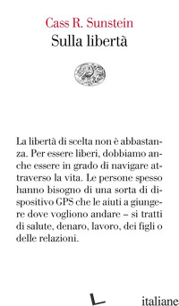 SULLA LIBERTA' - SUNSTEIN CASS R.