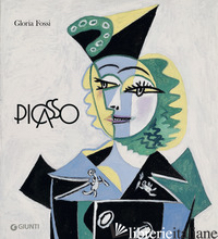 PICASSO. FUORI DAGLI SCHEMI - FOSSI GLORIA