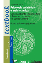 PSICOLOGIA AMBIENTALE E ARCHITETTONICA. COME L'AMBIENTE E L'ARCHITETTURA INFLUEN - COSTA MARCO