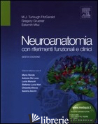 NEUROANATOMIA CON RIFERIMENTI FUNZIONALI E CLINICI. EDIZ. ILLUSTRATA - FITZGERALD TURLOUGH M. J.; GRUENER GREGORY; MTUI ESTOMIH