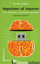 IMPARIAMO AD IMPARARE. COME APPRENDERE E MEMORIZZARE VELOCEMENTE - DRAPEAU CHRISTIAN