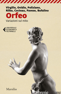 ORFEO. VARIAZIONI SUL MITO - CIANI M. G. (CUR.); RODIGHIERO A. (CUR.)