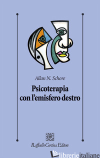 PSICOTERAPIA CON L'EMISFERO DESTRO - SCHORE ALLAN N.