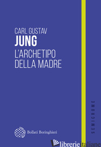 ARCHETIPO DELLA MADRE (L') - JUNG CARL GUSTAV