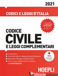 CODICE CIVILE E LEGGI COMPLEMENTARI 2021 - FRANCHI LUIGI; FEROCI VIRGILIO; FERRARI SANTO; FERRARI G. (CUR.)