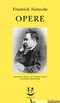 OPERE - NIETZSCHE FRIEDRICH