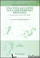 VITA ACCANTO ALLA SOFFERENZA MENTALE. SEMINARI CLINICO-TEORICI (1973-1996) (UNA) - BENEDETTI GAETANO; BARTOCCI C. (CUR.)