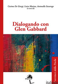 DIALOGANDO CON GLEN GABBARD - DE GIORGI C. (CUR.); MASINA L. (CUR.); SESSAREGO A. (CUR.)