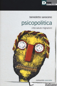 PSICOPOLITICA. CITTA' SALUTE MIGRAZIONI - SARACENO BENEDETTO