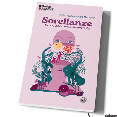 SORELLANZE. PER UNA PSICOANALISI FEMMINISTA - LIPPI SILVIA; MANIGLIER PATRICE