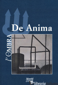 OMBRA (L'). VOL. 16: DE ANIMA - 