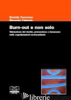 BURN-OUT E NON SOLO. VALUTAZIONE DEL RISCHIO, PREVENZIONE E BENESSERE NELLE ORGA - CONVERSO DANIELA; FALCETTA RICCARDO