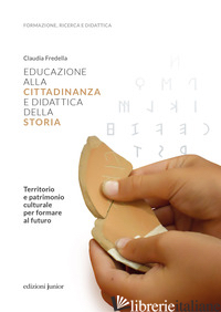 EDUCAZIONE ALLA CITTADINANZA E DIDATTICA DELLA STORIA - FREDELLA CLAUDIA