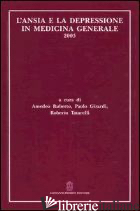 ANSIA E LA DEPRESSIONE IN MEDICINA GENERALE 2003 (L') - RUBERTO A. (CUR.); GIRARDI P. (CUR.); TATARELLI R. (CUR.)