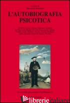 AUTOBIOGRAFIA PSICOTICA (L') - BALSAMO M. (CUR.)