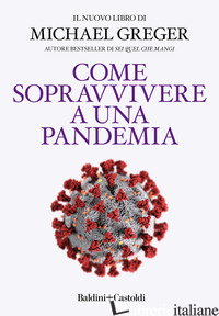 COME SOPRAVVIVERE A UNA PANDEMIA - GREGER MICHAEL