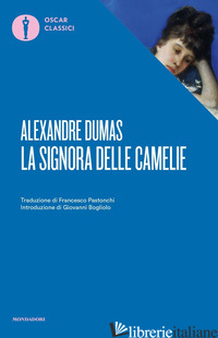 SIGNORA DELLE CAMELIE (LA) -DUMAS ALEXANDRE (FIGLIO)
