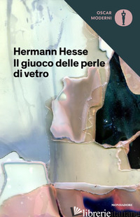 GIUOCO DELLE PERLE DI VETRO (IL) -HESSE HERMANN