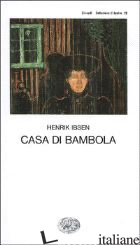CASA DI BAMBOLA -IBSEN HENRIK