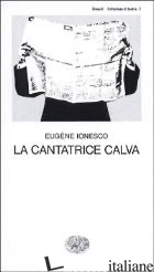 CANTATRICE CALVA (LA) -IONESCO EUGENE