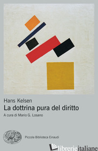 DOTTRINA PURA DEL DIRITTO (LA) -KELSEN HANS; LOSANO M. G. (CUR.)