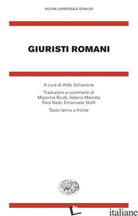 GIURISTI ROMANI. TESTO LATINO A FRONTE -SCHIAVONE A. (CUR.)