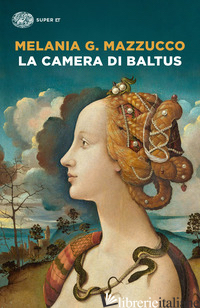 CAMERA DI BALTUS (LA) -MAZZUCCO MELANIA G.