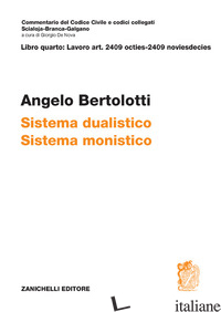 ART. 2409 OCTIES-2409 NOVIESDECIES. SISTEMA DUALISTICO. SISTEMA MONISTICO -BERTOLOTTI ANGELO