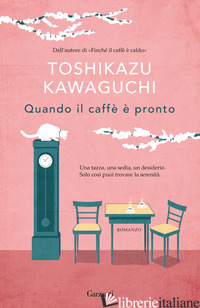 QUANDO IL CAFFE' E' PRONTO -KAWAGUCHI TOSHIKAZU