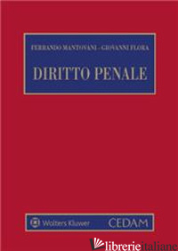 DIRITTO PENALE -MANTOVANI FERRANDO; FLORA GIOVANNI