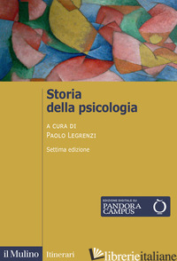 STORIA DELLA PSICOLOGIA. NUOVA EDIZ. -LEGRENZI P. (CUR.)